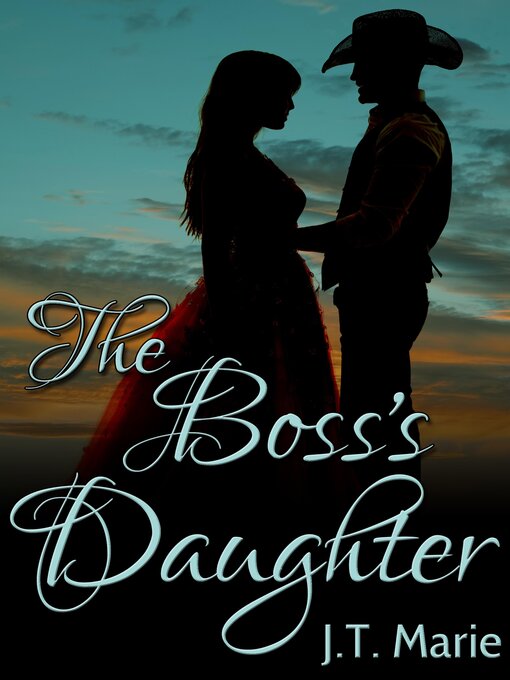 Title details for The Boss's Daughter by J.T. Marie - Available
